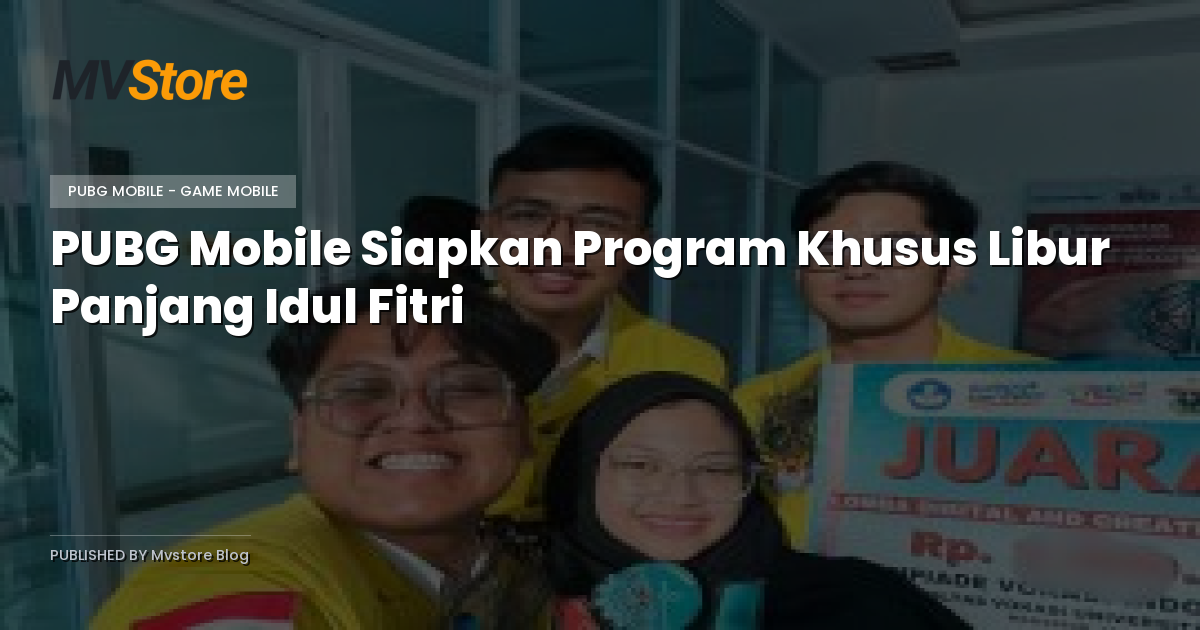 PUBG Mobile Siapkan Program Khusus Libur Panjang Idul Fitri