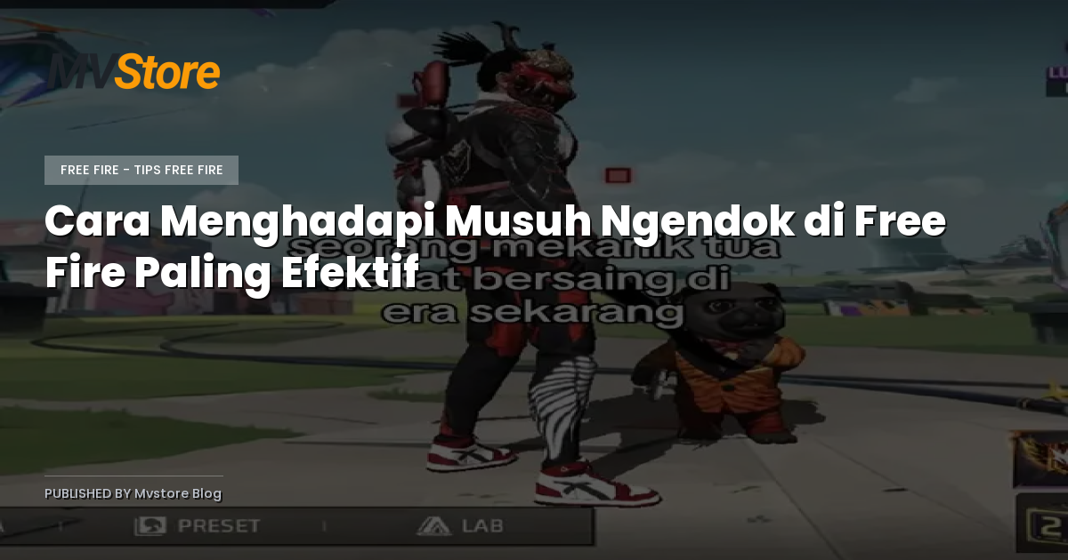 Cara Menghadapi Musuh Ngendok di Free Fire Paling Efektif