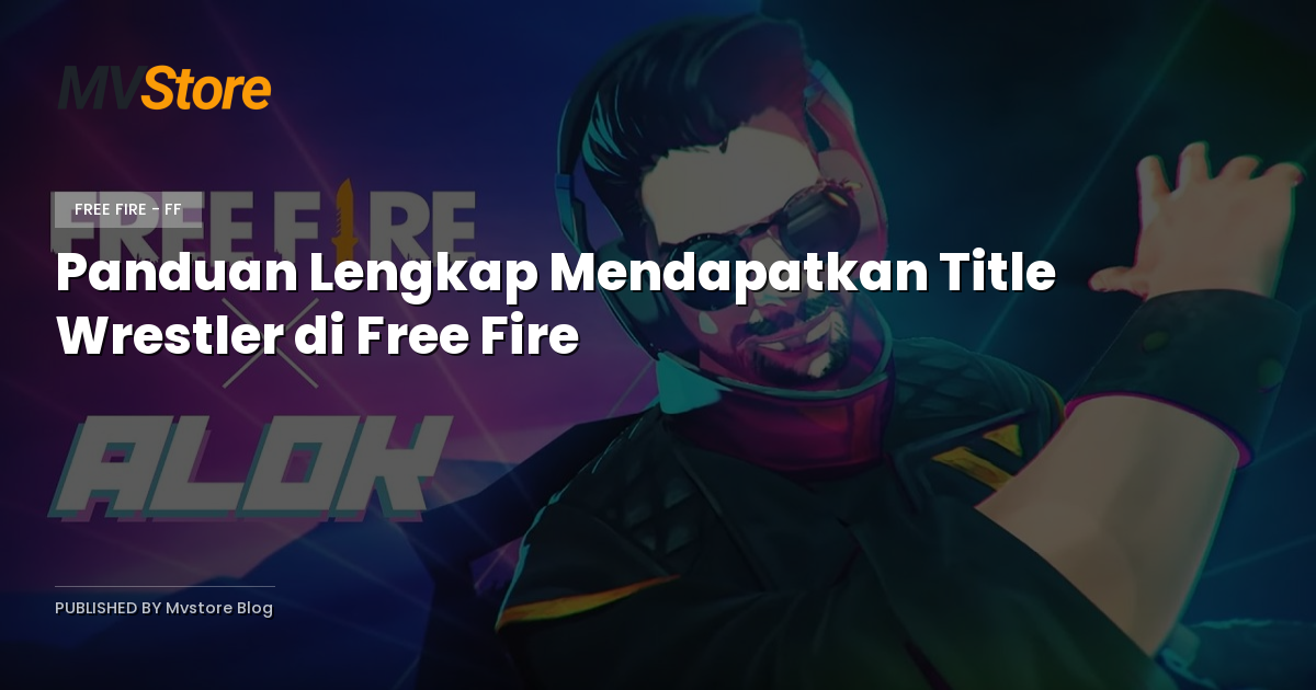 Panduan Lengkap Mendapatkan Title Wrestler di Free Fire
