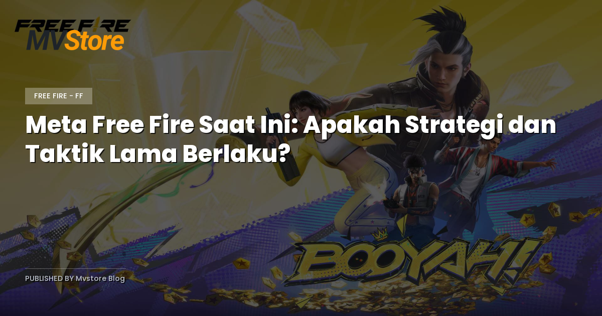 Meta Free Fire Saat Ini: Apakah Strategi dan Taktik Lama Berlaku?