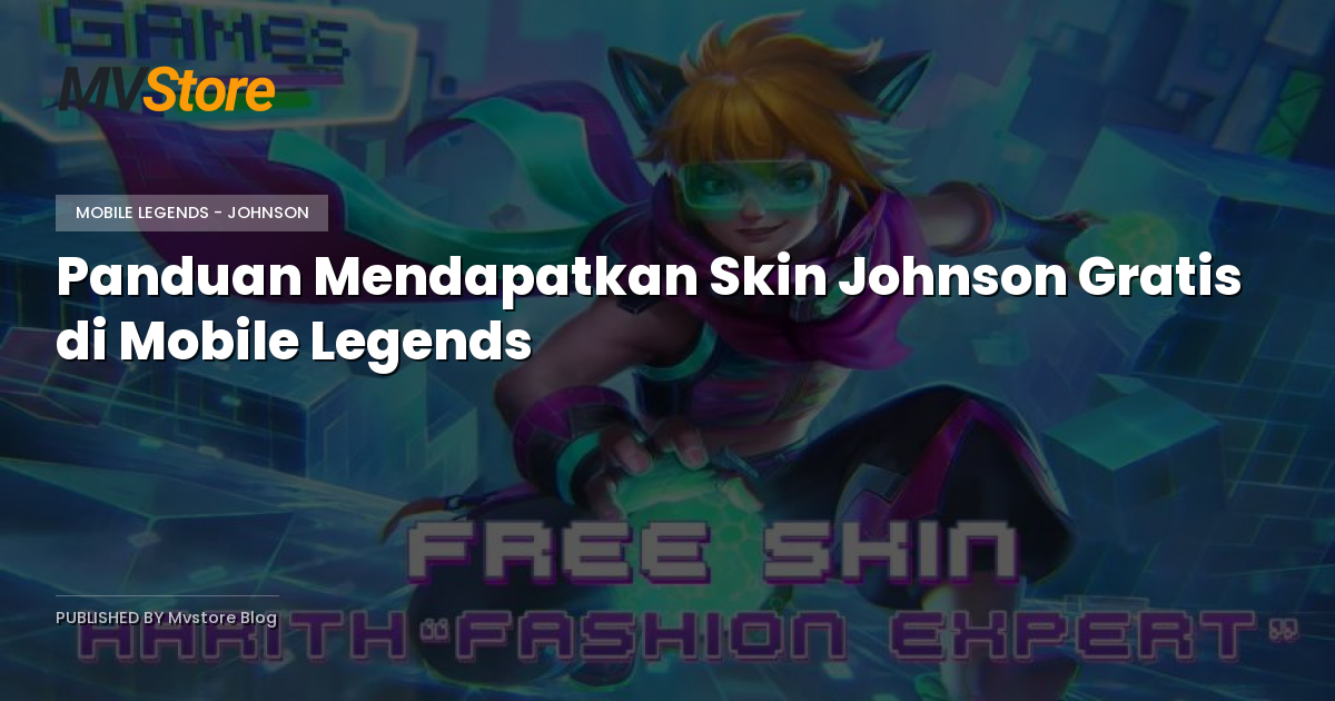 Panduan Mendapatkan Skin Johnson Gratis di Mobile Legends