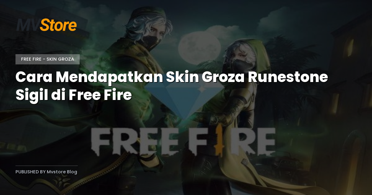 Cara Mendapatkan Skin Groza Runestone Sigil di Free Fire