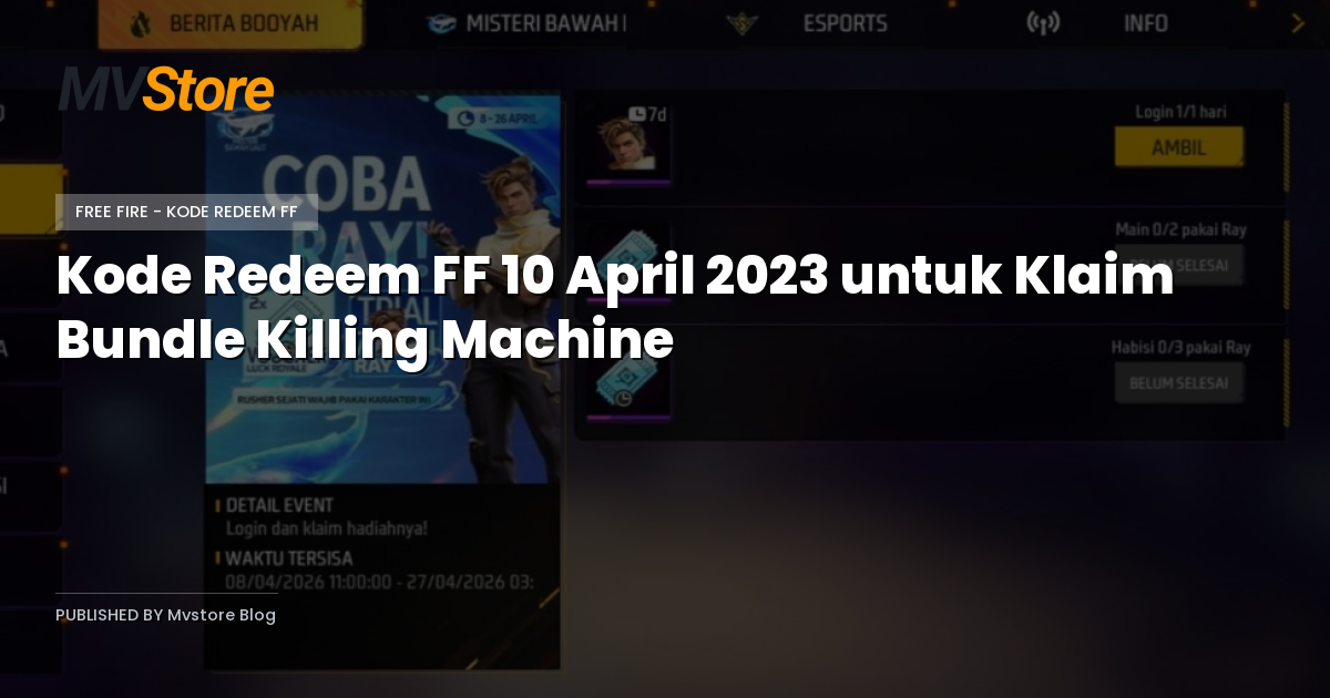 Kode Redeem FF 10 April 2023 untuk Klaim Bundle Killing Machine