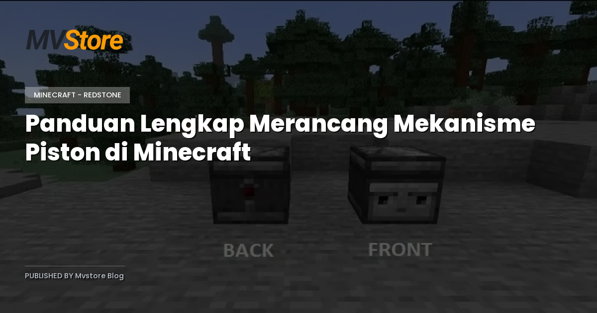 Panduan Lengkap Merancang Mekanisme Piston di Minecraft