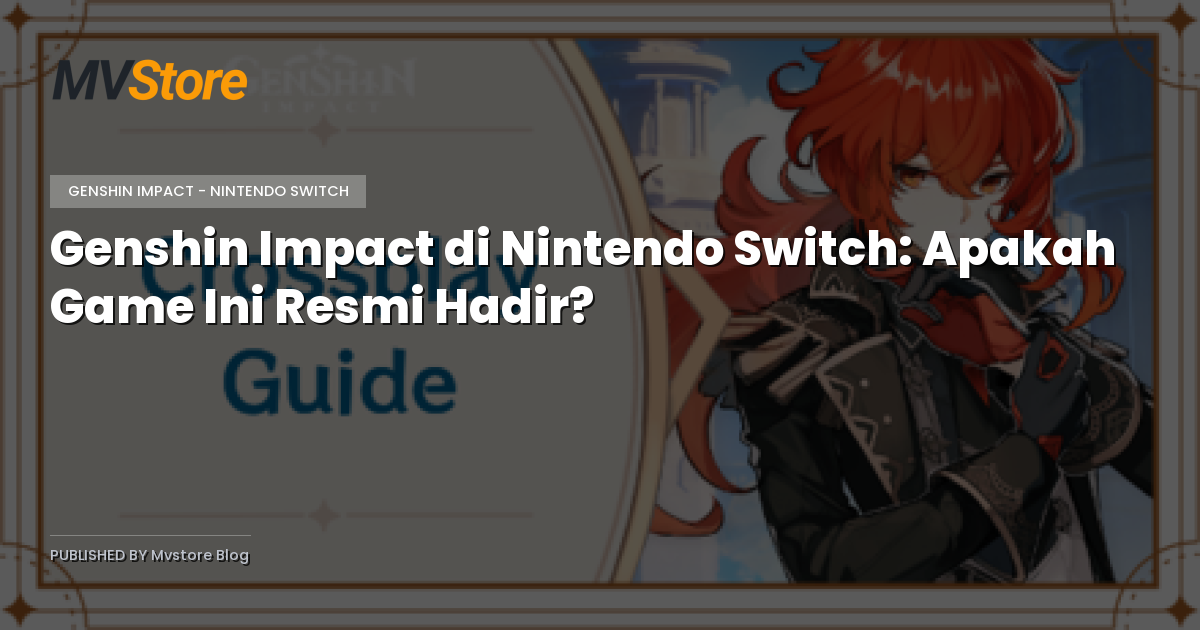 Genshin Impact di Nintendo Switch: Apakah Game Ini Resmi Hadir?