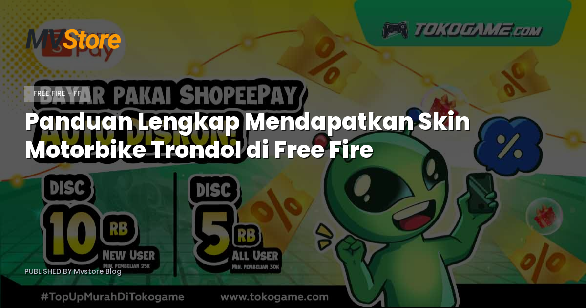 Panduan Lengkap Mendapatkan Skin Motorbike Trondol di Free Fire