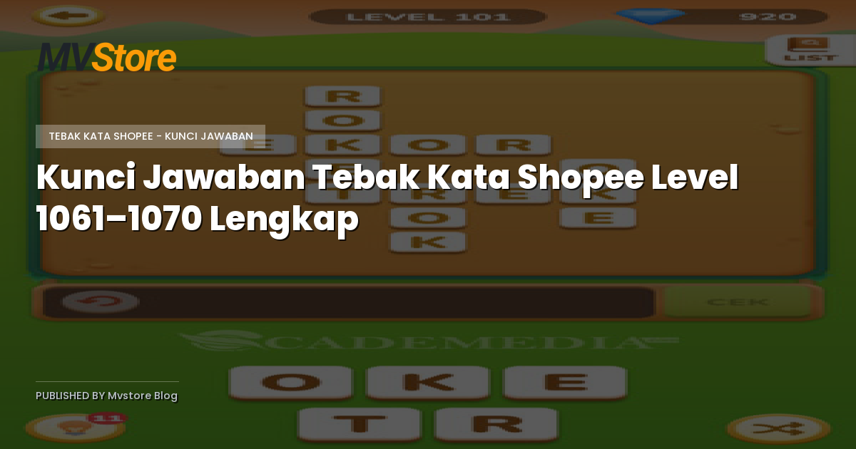 Kunci Jawaban Tebak Kata Shopee Level 1061–1070 Lengkap