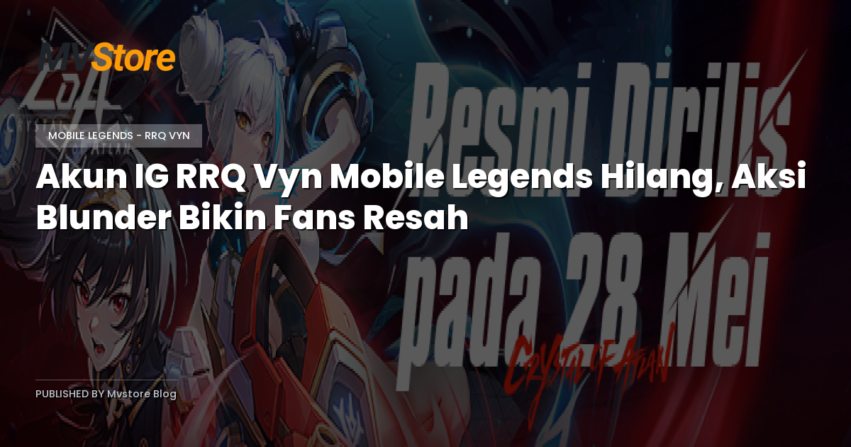 Akun IG RRQ Vyn Mobile Legends Hilang, Aksi Blunder Bikin Fans Resah