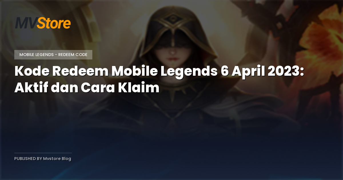 Kode Redeem Mobile Legends 6 April 2023: Aktif dan Cara Klaim