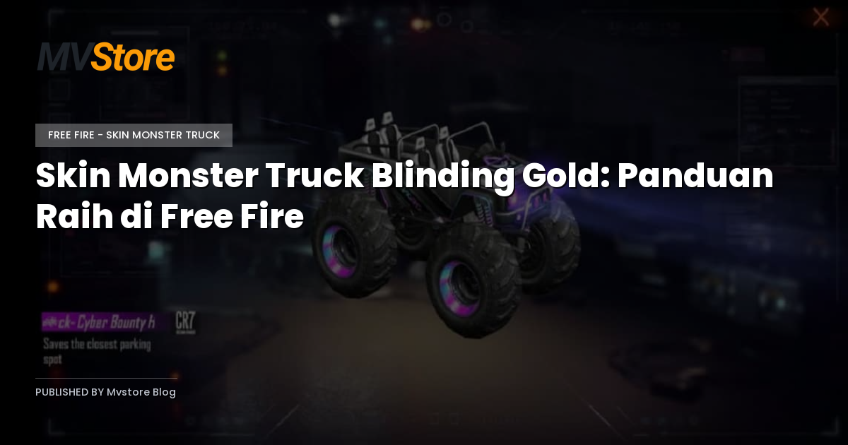 Skin Monster Truck Blinding Gold: Panduan Raih di Free Fire