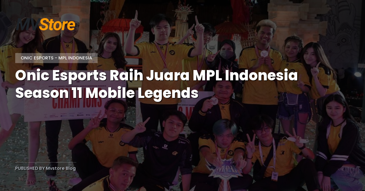Onic Esports Raih Juara MPL Indonesia Season 11 Mobile Legends