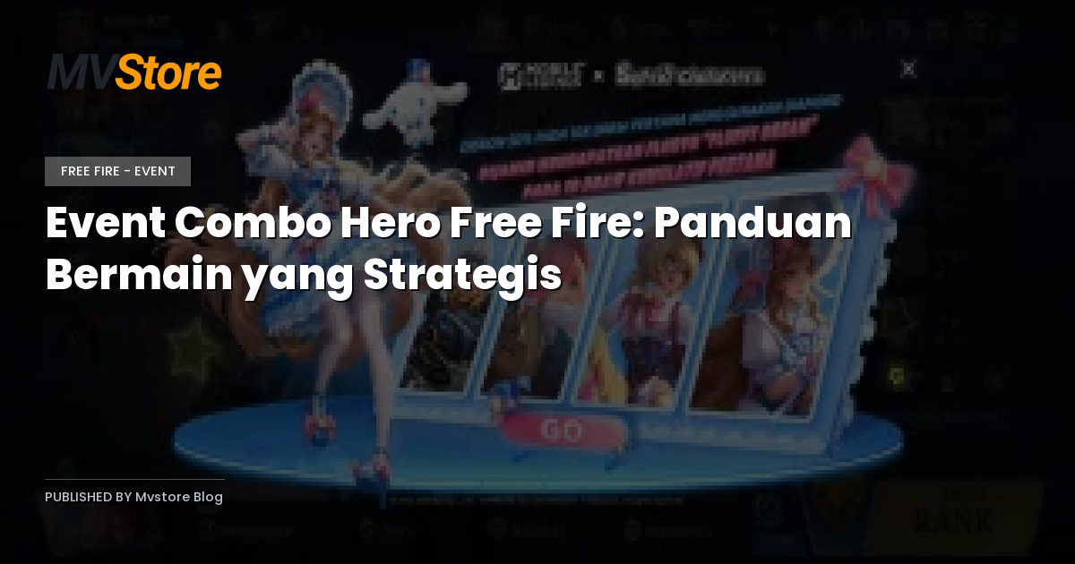 Event Combo Hero Free Fire: Panduan Bermain yang Strategis