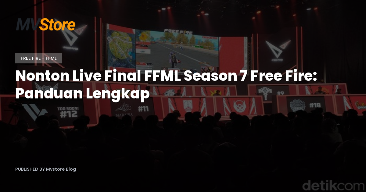 Nonton Live Final FFML Season 7 Free Fire: Panduan Lengkap