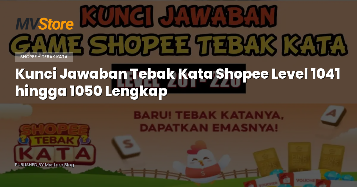 Kunci Jawaban Tebak Kata Shopee Level 1041 hingga 1050 Lengkap
