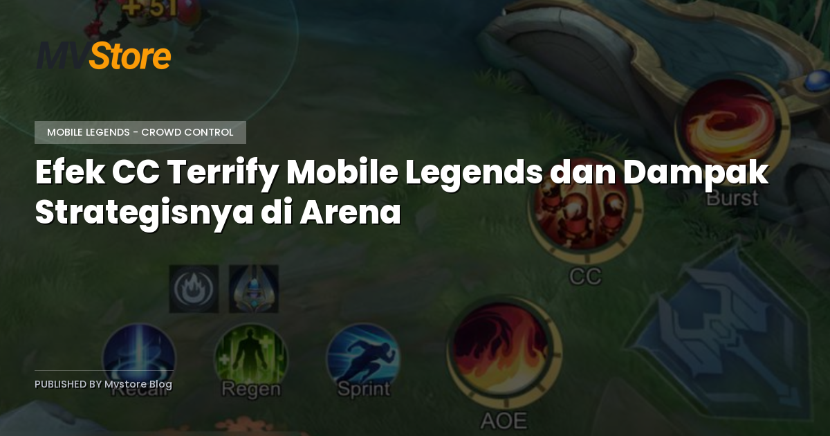 Efek CC Terrify Mobile Legends dan Dampak Strategisnya di Arena