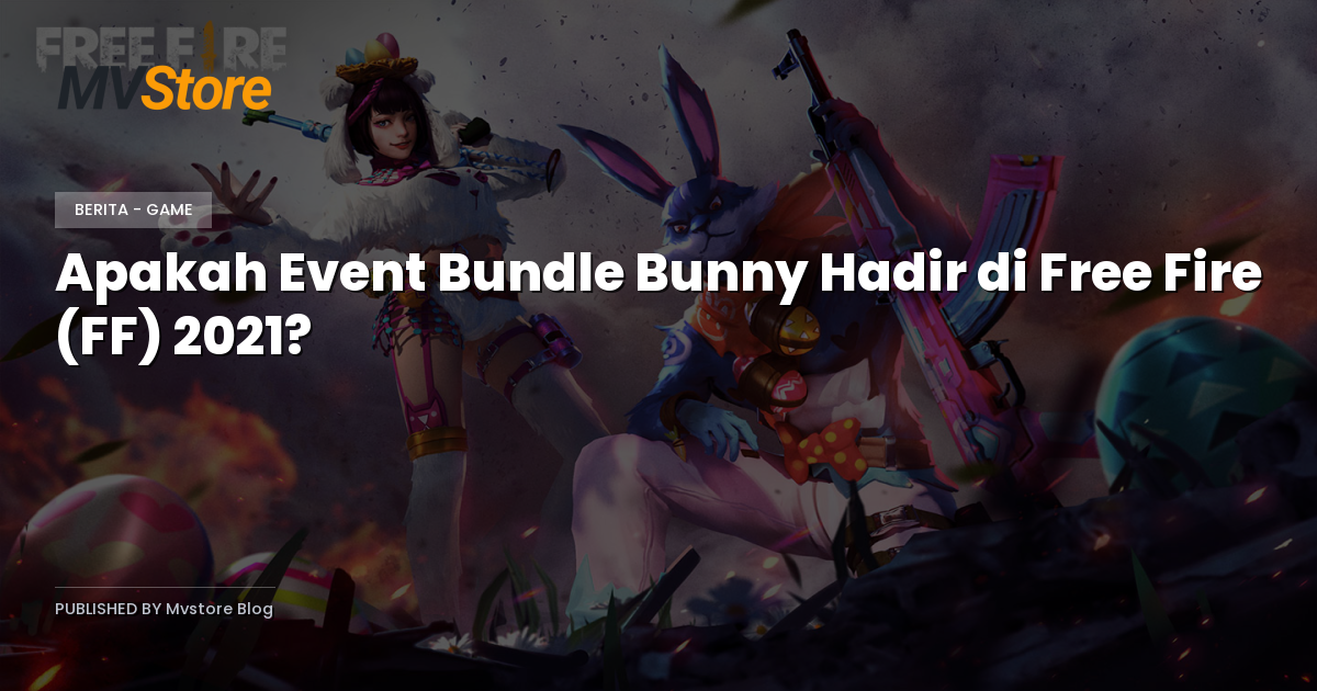 Apakah Event Bundle Bunny Hadir di Free Fire (FF) 2021?