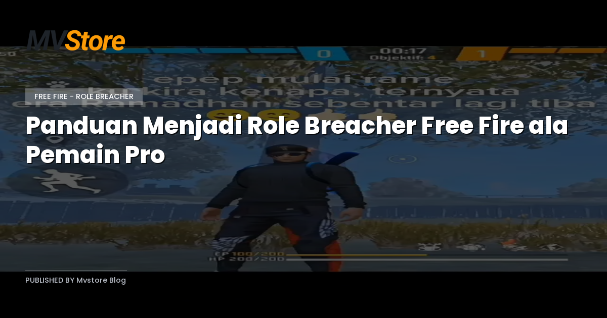 Panduan Menjadi Role Breacher Free Fire ala Pemain Pro