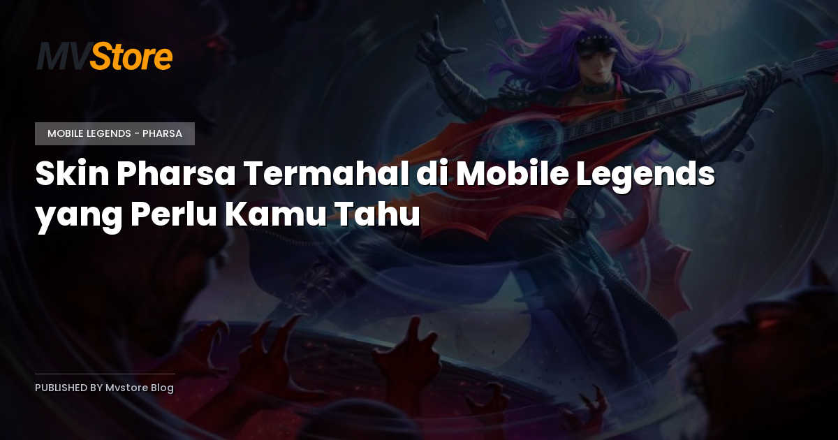 Skin Pharsa Termahal di Mobile Legends yang Perlu Kamu Tahu