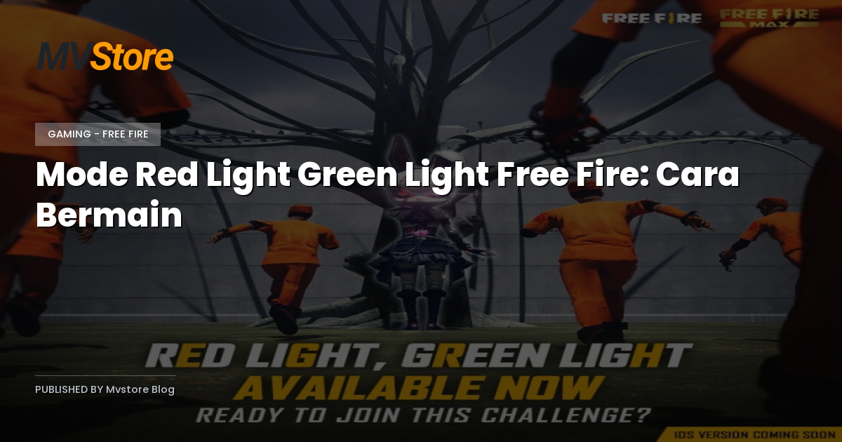 Mode Red Light Green Light Free Fire: Cara Bermain