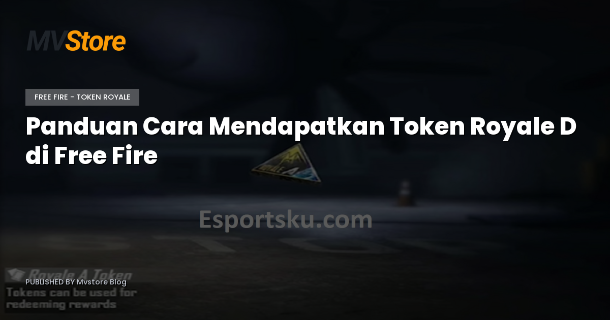 Panduan Cara Mendapatkan Token Royale D di Free Fire