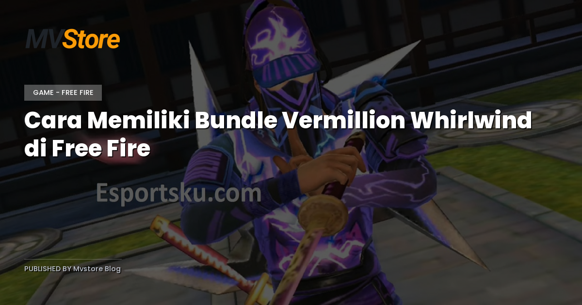 Cara Memiliki Bundle Vermillion Whirlwind di Free Fire
