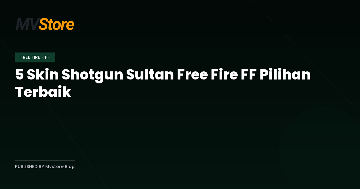 5 Skin Shotgun Sultan Free Fire FF Pilihan Terbaik