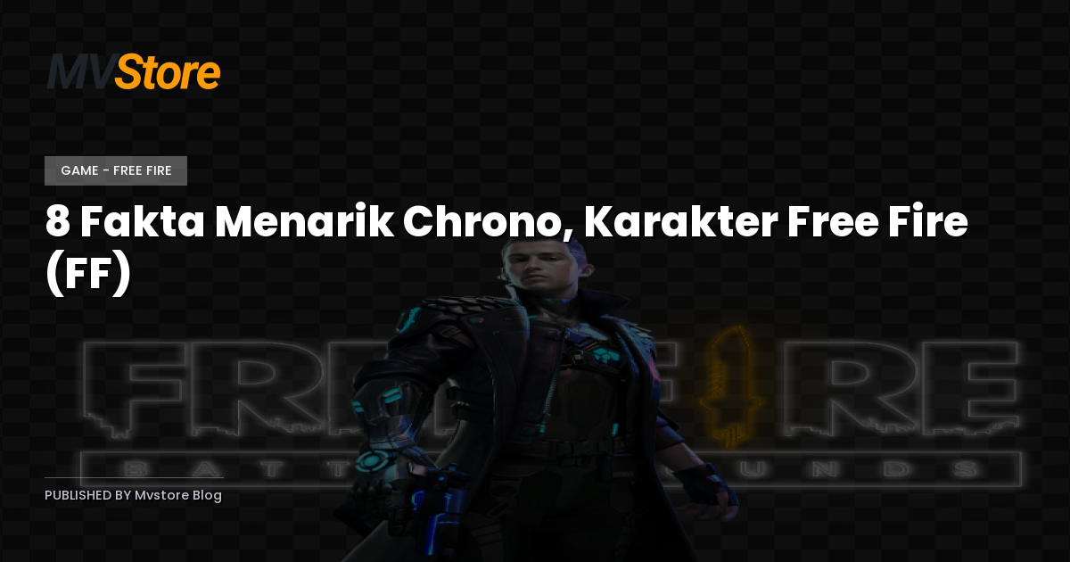 8 Fakta Menarik Chrono, Karakter Free Fire (FF)