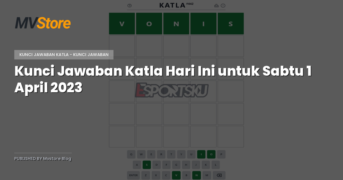 Kunci Jawaban Katla Hari Ini untuk Sabtu 1 April 2023