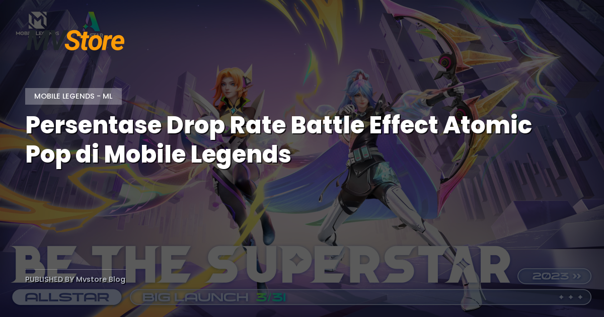 Persentase Drop Rate Battle Effect Atomic Pop di Mobile Legends