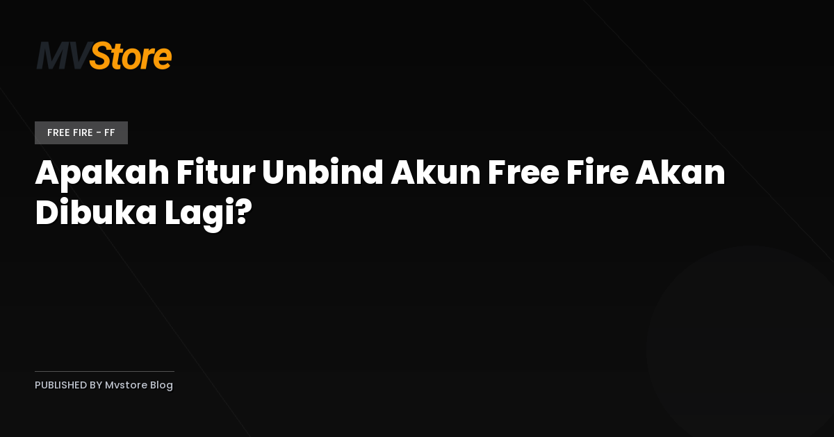 Apakah Fitur Unbind Akun Free Fire Akan Dibuka Lagi?