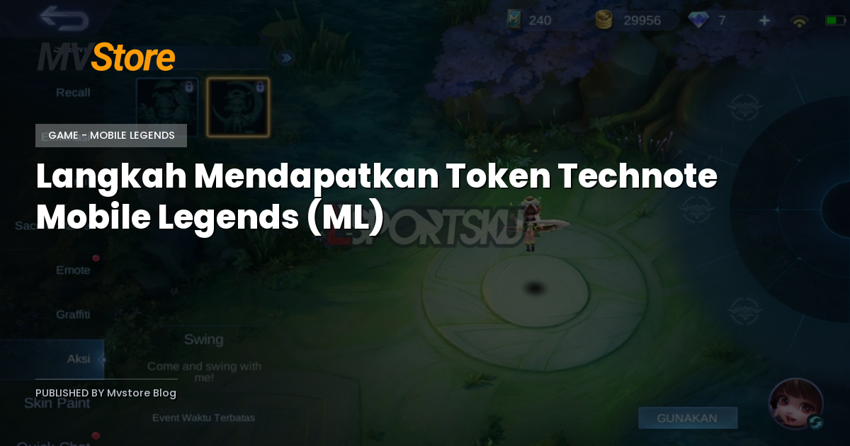 Langkah Mendapatkan Token Technote Mobile Legends (ML)